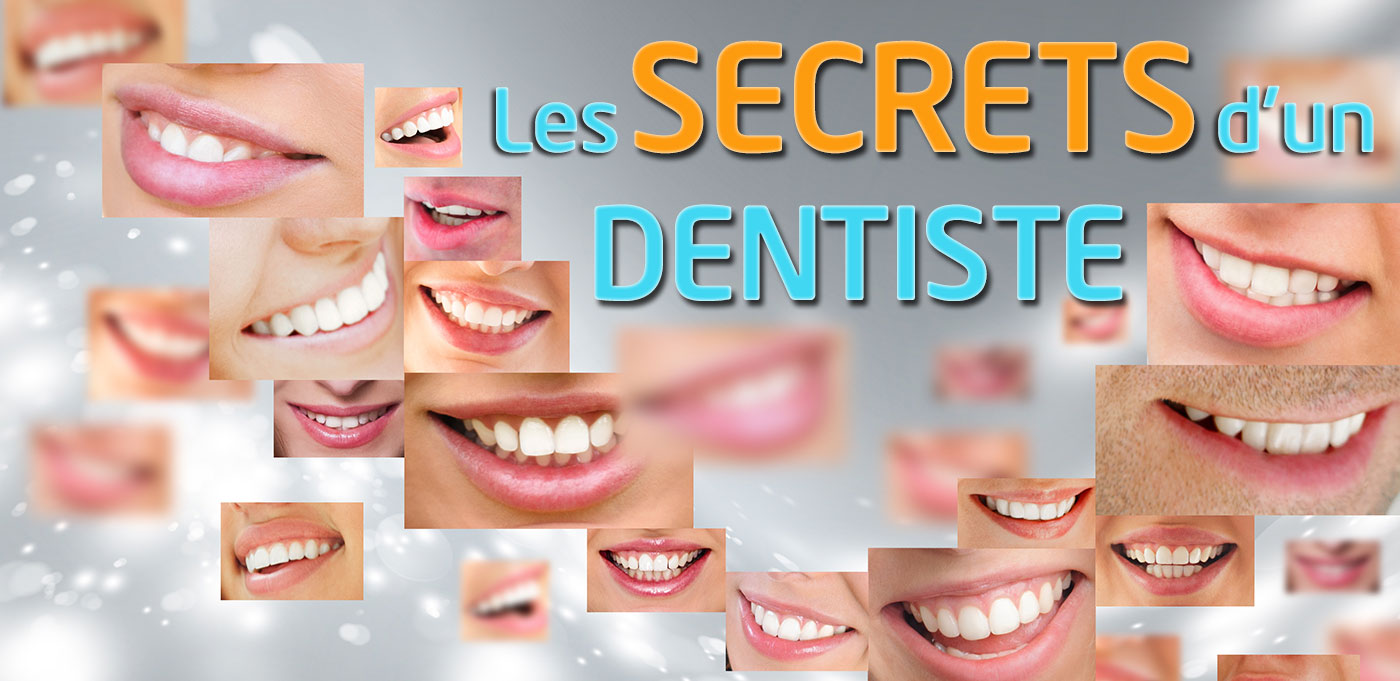 Les secrets d'un dentiste