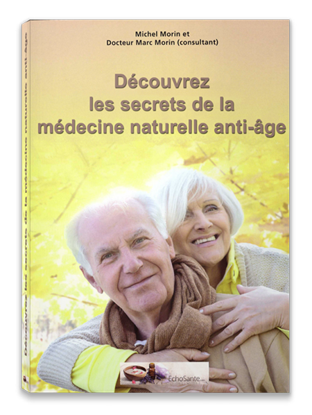Les Secrets de la Médecine Naturelle Anti-âge